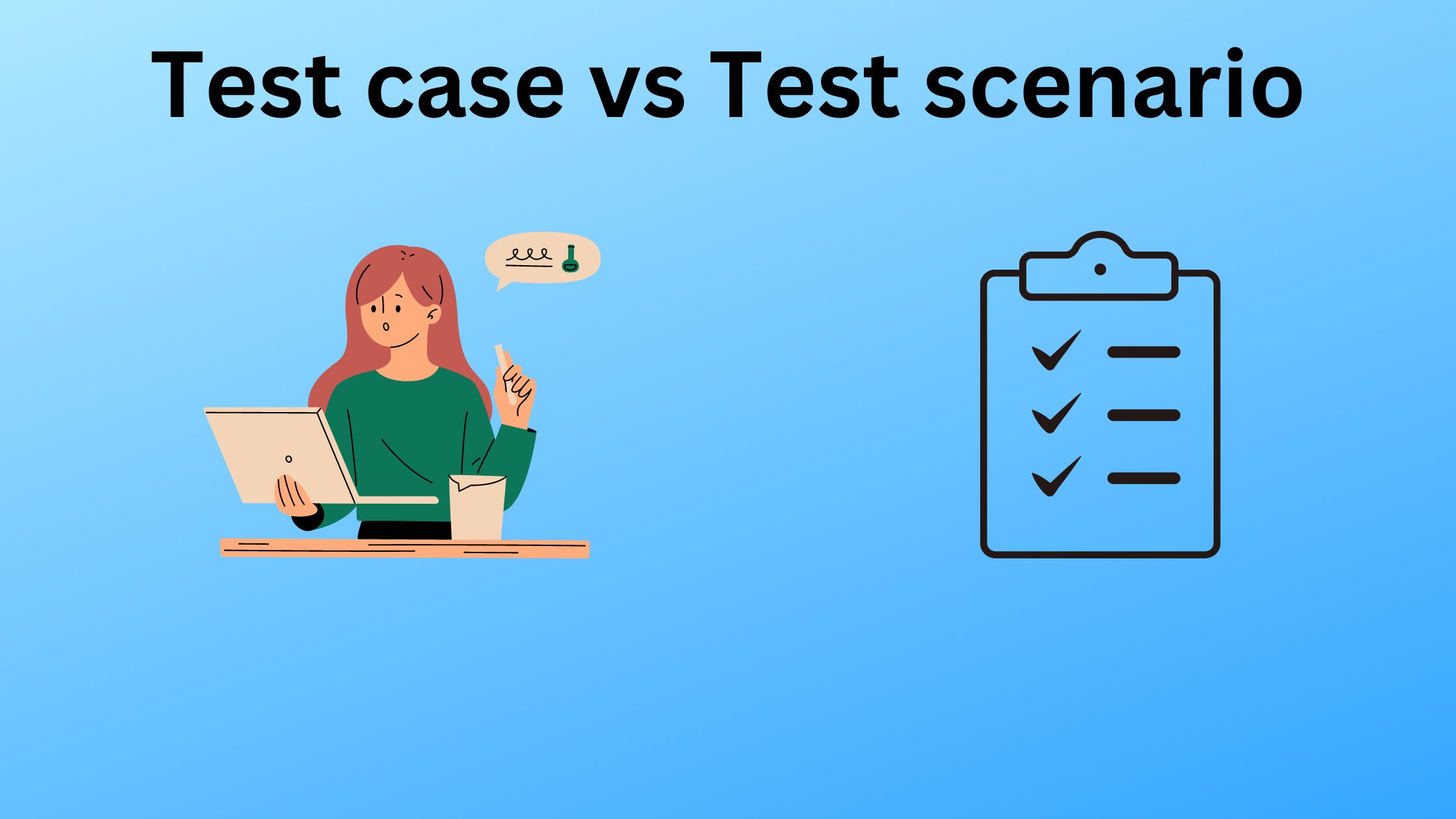 Test case vs Test Scenario
